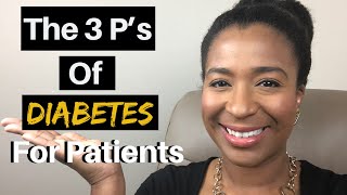 THE PATIENT CORNER | The 3 P's of Diabetes: Polyuria, Polydipsia, Polyphagia