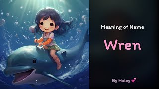 Meaning of girl name: Wren - Name History, Origin and Popularity