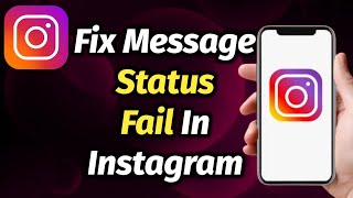 HOW TO FIX MESSAGE STATUS FAIL ON INSTAGRAM