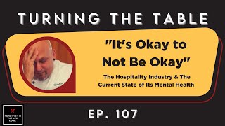 107: The Hospitality Industry & The Current State of Its Mental Health