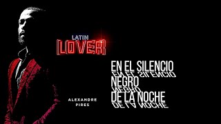 En El Silencio Negro De La Noche - Alexandre Pires - Latin Lover Lಌ (En Vivo)