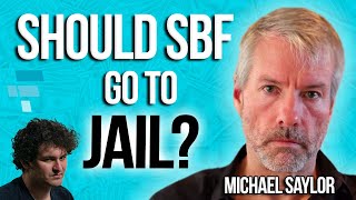 Should Sam Bankman-Fried Go to Jail? Michael Saylor - SBF - Patrick David-Bet- Valuetainment - PDB