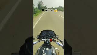 Bike ke break fail ho gaye 😱🥵 #breakfail #bike #travel #traveling #breaking #trending #biker #art