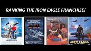 Ranking the Iron Eagle Franchise (Worst to Best)