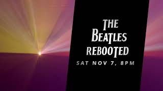 The Beatles Rebooted At The Orpheum!