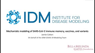 Mechanistic Modelling of SARS-CoV-2 Immune Memory, Vaccines and Variants | Jamie Cohen (IDM)