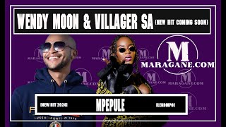 Wendy Moon & Villager Sa  - Mpepule -  {New Hit Coming Soon 2024}