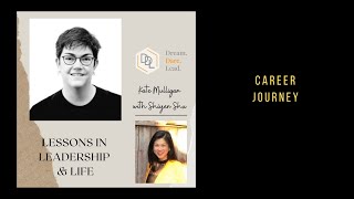 Kate Mulligan shares her career Journey, with Shiyen Shu, for Lessons in Leadership and Life