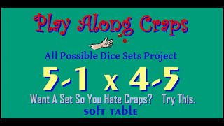 5-1x4-5 Dice Set Soft Table