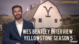 Wes Bentley Interview - 'Yellowstone' Season 5