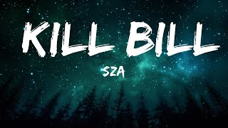 SZA - Kill Bill (Lyrics) | 1hour Lyrics