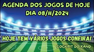 Agendinha dos jogos de hoje - Sexta-feira - dia 08/11/2024.