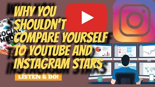 Why you shouldn't compare yourself to YouTube and Instagram stars