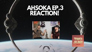 Will THRAWN command the Imperial Fleet?? | Ahsoka Episode 3 Reaction | Star Wars | Two Suns Podcast