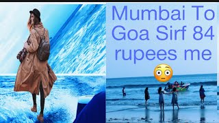 Mumbai To Goa Journey❤️Vlog 1||Sirf 84 Rs me Goa ||viral video||