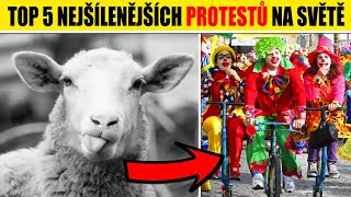 TOP 5 nejšílenějších PROTESTŮ NA SVĚTĚ