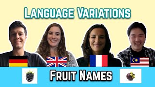 Language Variations - Fruit Names in English, French, German and Malay