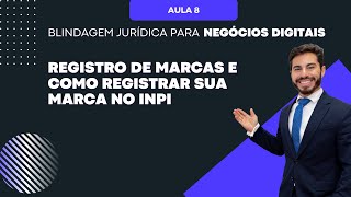 Aula 8 - Registro de marcas e como registrar sua marca no INPI