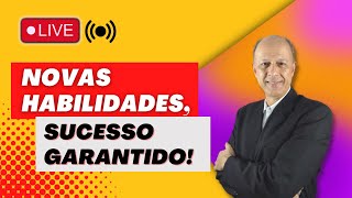 🔴 LIVE – RESKILLING - NOVAS HABILIDADES, SUCESSO GARANTIDO!