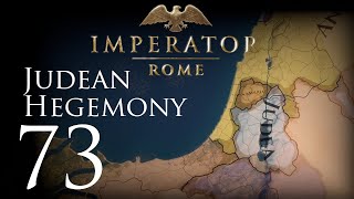 Imperator: Rome | Judean Hegemony | Episode 73