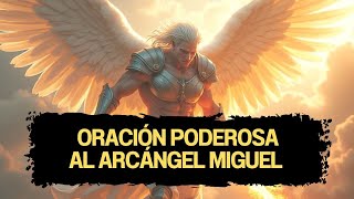 🙏 ORACIÓN PODEROSA al Arcángel Miguel | Protección y Productividad Para Tu Día ✨