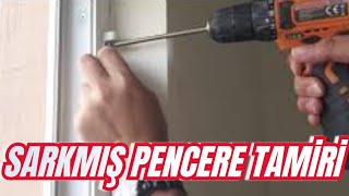 Sarkmış PVC pencere tamiri