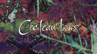 Cocteau Twins ~ Lorelei