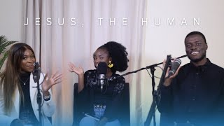 LET’S TALK ABOUT JESUS: THE HUMAN | EPISODE 33 | LIMITLESS SPEAKS