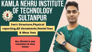 KNIT SULTANPUR || Fees structure || Hostel & Mess Fees || Physical Reporting All Documents || AKTU