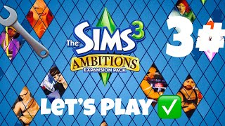 Let’s Play The Sims 3 Ambitions Part 3#