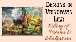 Killing of Putana & Shaktasura || Demons in Vrindavana Lila