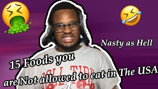 15 Foods You are NOT Allowed to Eat In the USA! REACTION