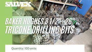 Virtual Product Inspection at Salvex - Baker Hughes 8 1/2" -26" Tricone Drilling Bits - New & Used