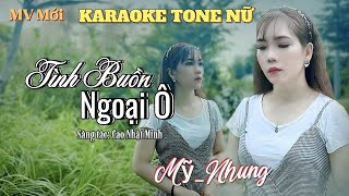 KARAOKE TÌNH BUỒN NGOẠI Ô TONE NỮ - BEAT GỐC MỸ NHUNG CỰC HAY