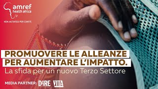 Promuovere le alleanze per aumentare l'impatto. La sfida per un nuovo Terzo Settore.