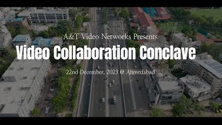 A glance at the Conferencing and Collaboration Conclave- | A&T Video Networks | Ahmedabad