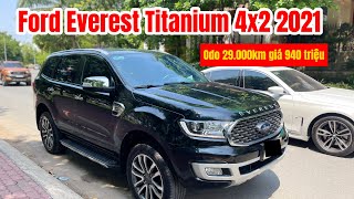 Ford Everest Titanium 4x2 2021 - 29.000 giá 940 triệu - Mẫu xe 7 chỗ gầm cao hầm hố và công nghệ