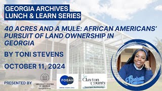 Lunch & Learn: "40 Acres and a Mule" by Toni Stevens