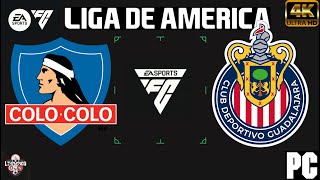 COLO-COLO VS GUADALAJARA | LIGA DE AMERICA [FC 24]