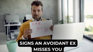 5 Surprising Signs An Avoidant Ex Misses You