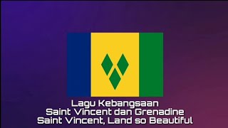 Lagu Kebangsaan SAINT VINCENT dan GRENADINE - Saint Vincent, Land So Beautiful