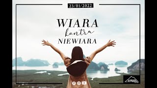 WIARA kontra NIEWIARA | Jan Gwiazda | 23.01.2022r.