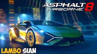 Asphalt 8 Lamborghini Sian Fkp 37 [Maxed] Gameplay | Asphalt 8 #3