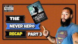 The Never Hero Recap Chapters 2 and 3