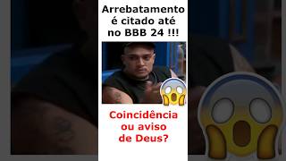 BBB 24 e até no CARNAVAL arrebatamento vira assunto: COINCIDÊNCIA ou AVISO de DEUS?🙌🏿