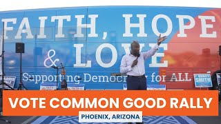 Vote Common Good Rally - Phoenix, Arizona