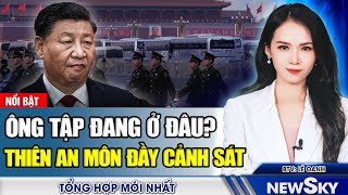 Tin 16/8: Bất Thường? Cảnh Sát Vũ Trang Tuần Tra Nghiêm Quảng Trường Thiên An Môn