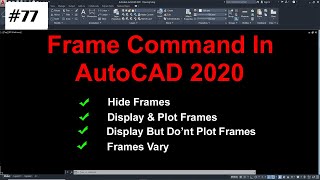 #77 Frame Command In AutoCAD 2020 | AutoCAD Frame Command