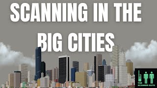 Scanning in the Big Cities | December 2021