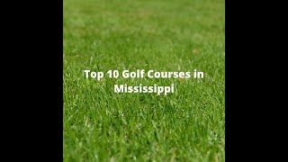 Top 10 Golf Courses in Mississippi